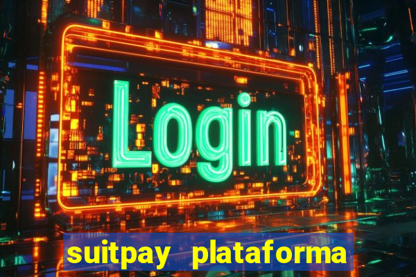 suitpay plataforma de jogos